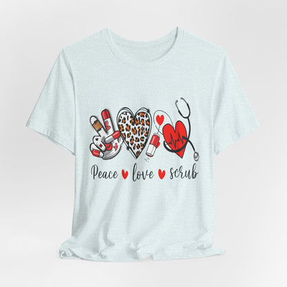 Peace Love Scrub Nurse T‑Shirt