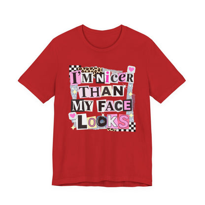 T-Shirt — "I’m Nicer Than My Face Looks" Playful Retro Graphic Tee