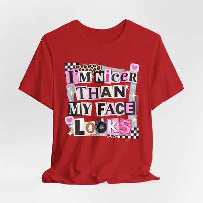 T-Shirt — "I’m Nicer Than My Face Looks" Playful Retro Graphic Tee