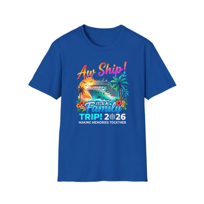 "Aw Ship It's a Family Trip" Cruise Family Trip 2026 Vacation Tee