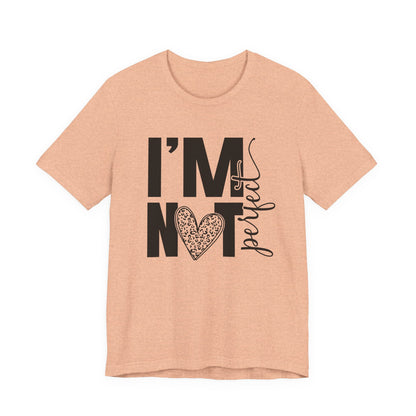 I'm Not Perfect Heart Graphic Tee