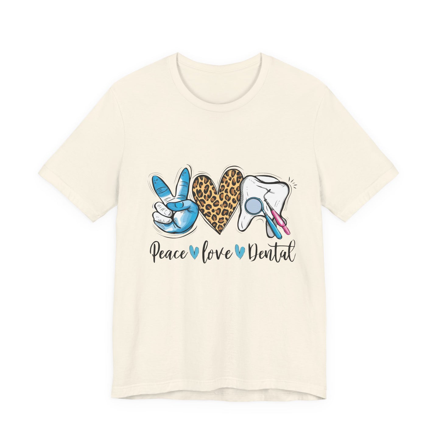Peace  Love  Dental Graphic Tee