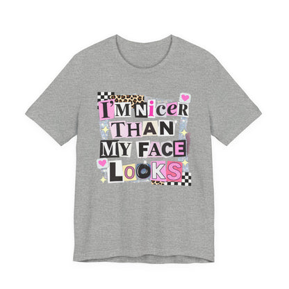 T-Shirt — "I’m Nicer Than My Face Looks" Playful Retro Graphic Tee