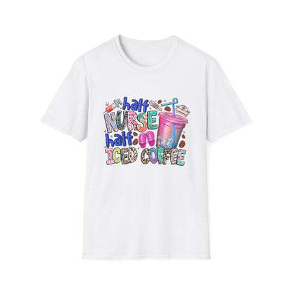 Nurse & Iced Coffee Graphic Tee — “Half Nurse Half Iced Coffee” Cute Medical Coffee Shirt