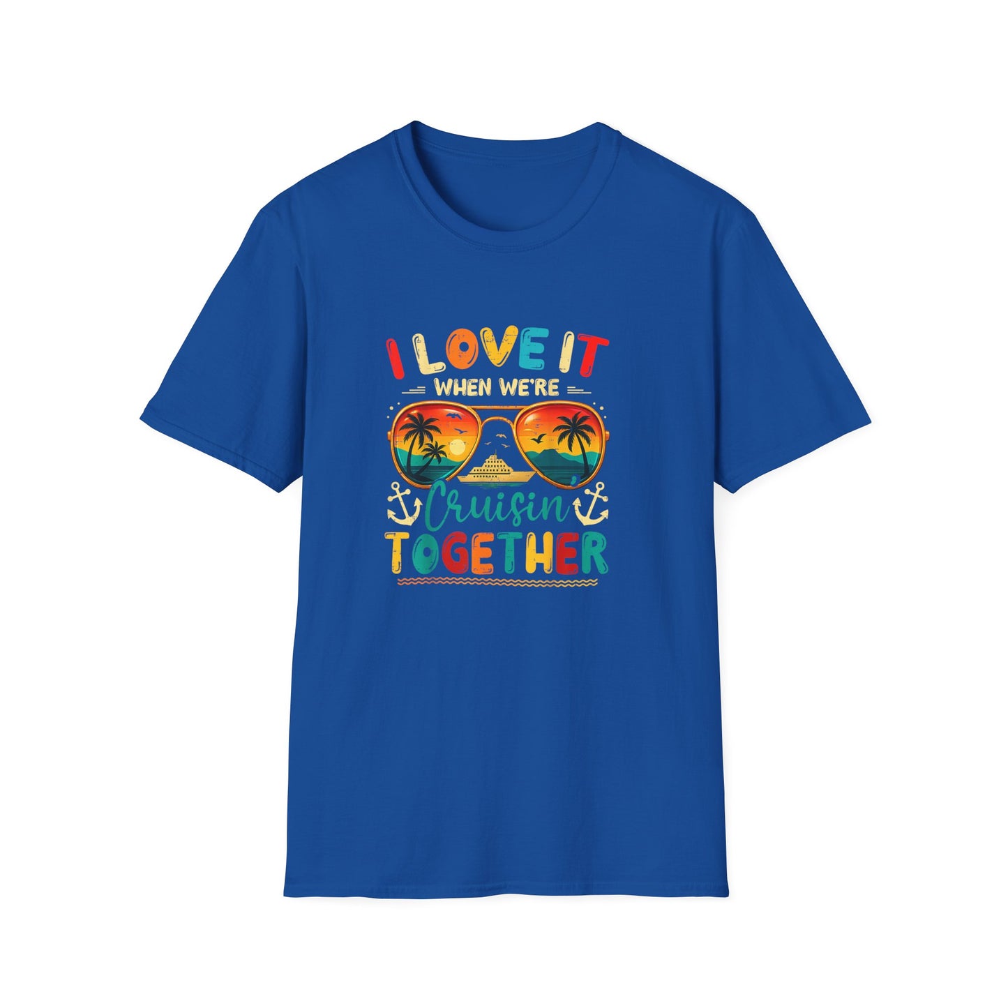 "I Love It When We’re Cruisin' Together"  2026 Sunglasses Tee