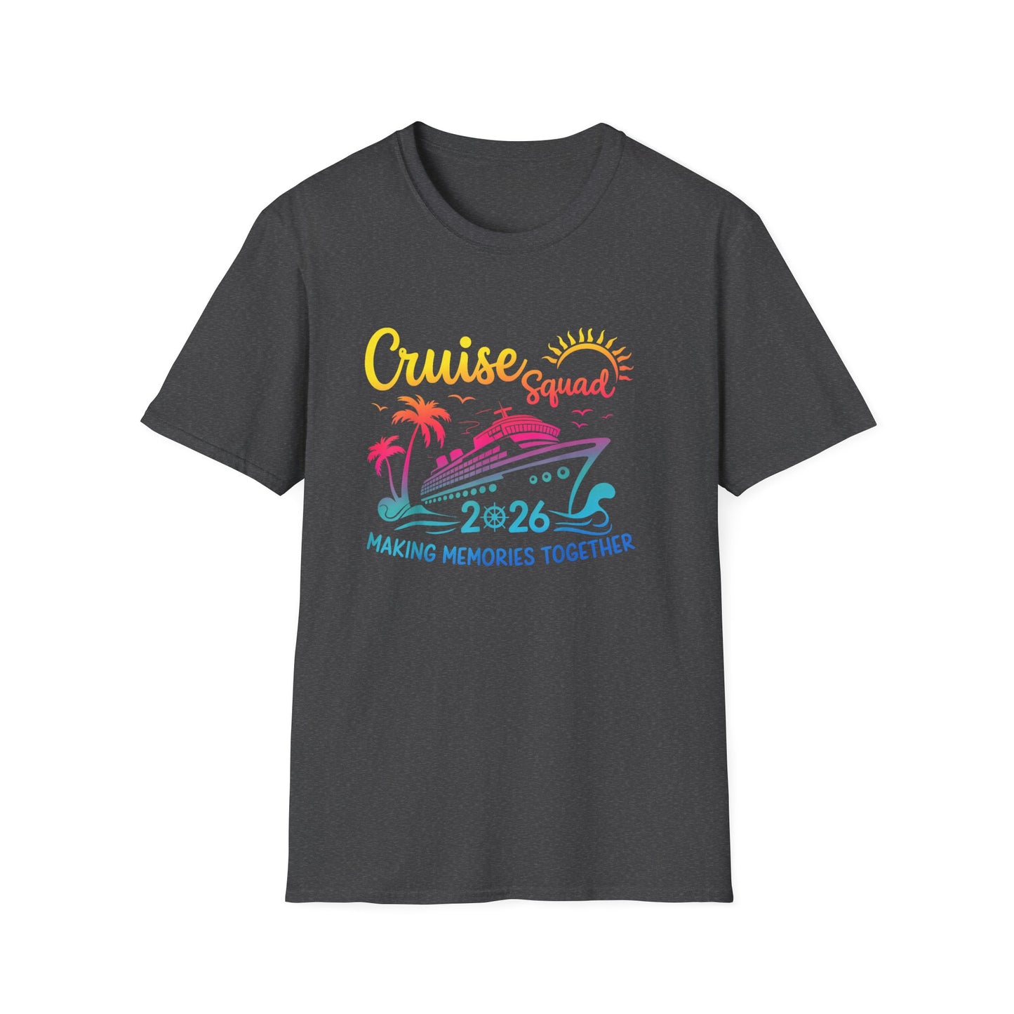Cruise Squad 2026 T-Shirt — Making Memories Together