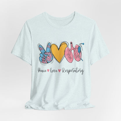 Peace Love Respiratory Therapist Tee