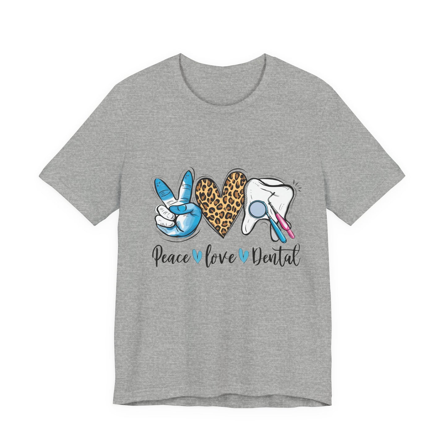 Peace  Love  Dental Graphic Tee