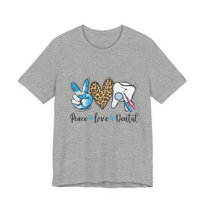 Peace  Love  Dental Graphic Tee
