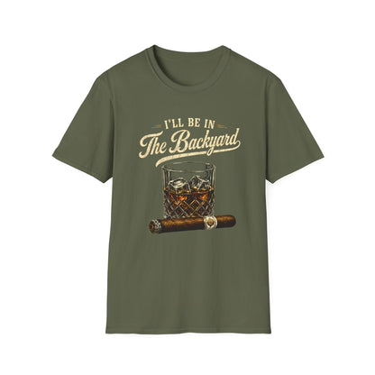 I'll Be In The Backyard T-Shirt — Whiskey Glass & Cigar Relaxed Tee