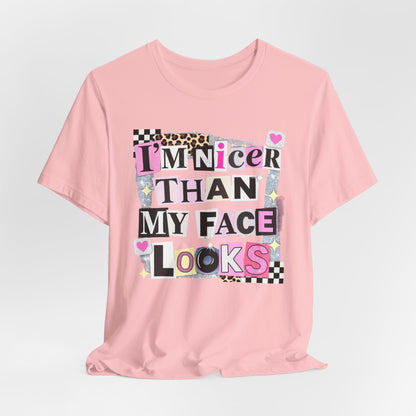 T-Shirt — "I’m Nicer Than My Face Looks" Playful Retro Graphic Tee