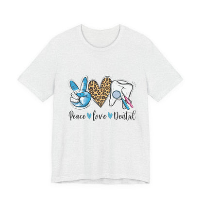 Peace  Love  Dental Graphic Tee