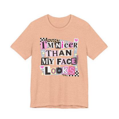 T-Shirt — "I’m Nicer Than My Face Looks" Playful Retro Graphic Tee
