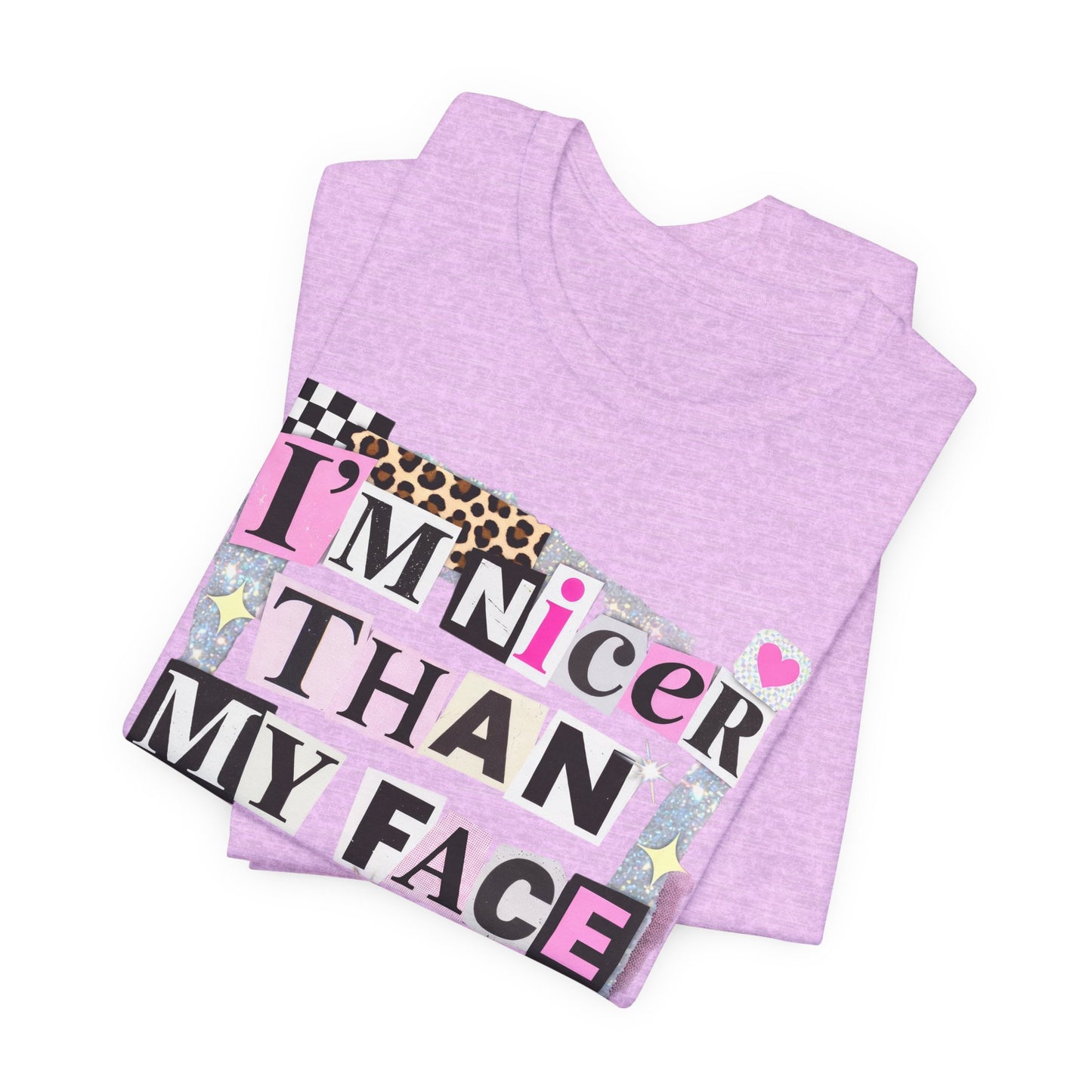 T-Shirt — "I’m Nicer Than My Face Looks" Playful Retro Graphic Tee